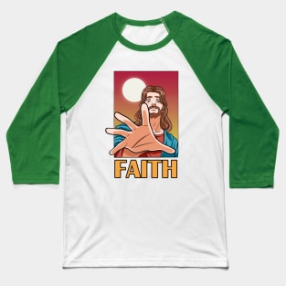 Jesus Christ Faith In God Our Lord and Savior Baseball T-Shirt